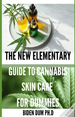 Capa do artigo The New Elementary Guide To Cannabis Skin Care For Dummies