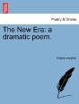 The New Era: A Dramatic Poem. - Preview