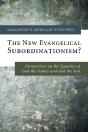 The New Evangelical Subordinationism? - Preview