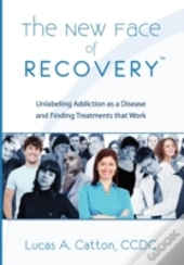 The New Face Of Recovery