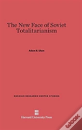 The New Face Of Soviet Totalitarianism