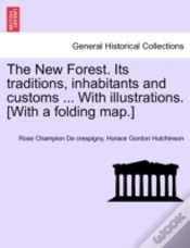 Capa do artigo The New Forest. Its Traditions, Inhabitants And Customs ... With Illustrations. (With A Folding Map.)