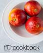 The New Fruit Cookbook - Preview