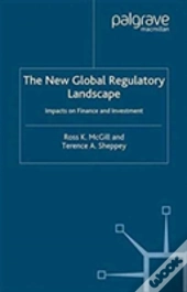 The New Global Regulatory Landscape