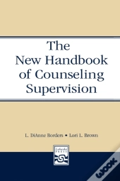 The New Handbook Of Counseling Supervision