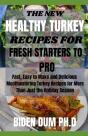 The New Healthy Turkey Recipes For Fresh Starters To Pro - Preview