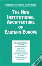 Capa do artigo The New Institutional Architecture Of Eastern Europe