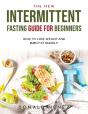 The New Intermittent Fasting Guide For Beginners - Preview