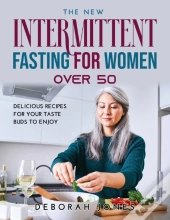 The New Intermittent Fasting Guide For Women Over 50
