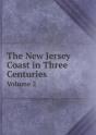 The New Jersey Coast In Three Centuries Volume 2 - Preview