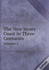 Capa do artigo The New Jersey Coast In Three Centuries Volume 2