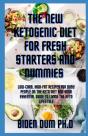 The New Ketogenic Diet For Fresh Starters And Dummies - Preview