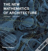 The New Mathematics Of Architecture