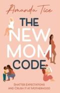 The New Mom Code