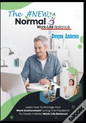 The New Normal Work Life Balance
