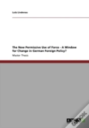 Capa do artigo The New Permissive Use Of Force - A Window For Change In German Foreign Policy?
