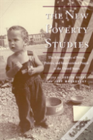 The New Poverty Studies