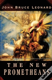 The New Prometheans