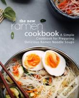 The New Ramen Cookbook