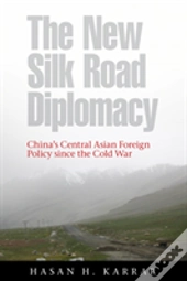 The New Silk Road Diplomacy