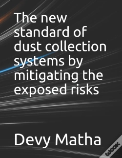 Capa do artigo The New Standard Of Dust Collection Systems By Mitigating The Exposed Risks