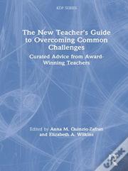 The New Teacher'S Guide To Overcoming Common Challenges