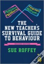 The New Teacher'S Survival Guide To Behaviour