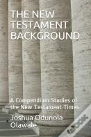 The New Testament Background