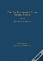 The New Testament In Syriac: Peshitta Version