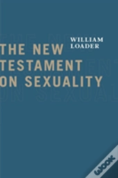 The New Testament On Sexuality