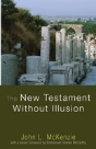 The New Testament Without Illusion - Preview