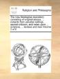 The New Theological Repository; Consisting Of Original Essays, ... Extracts From Valuable Writings, ... Sacred Criticism, And Notes Upon ... Scripture - Preview