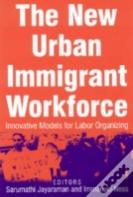 The New Urban Immigrant Workforce