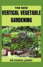 The New Vertical Vegetable Gardening - Preview