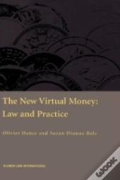 The New Virtual Money: Law And Practice