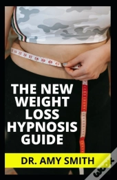 The New Weight Loss Hypnosis Guide