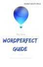 The New Wordperfect Guide For Starters And Experts - Preview
