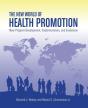 The New World Of Health Promotion: New Program Development, Implementation, And Evaluation - Preview