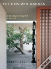 The New Zen Garden: Designing Quiet Spac