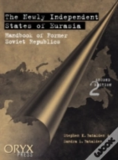 The Newly Independent States Of Eurasia