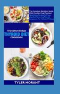 The Newly Revised Thyroid Diet Cookbook