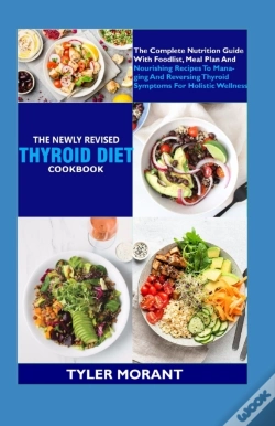 Capa do artigo The Newly Revised Thyroid Diet Cookbook