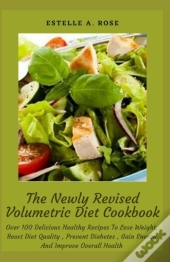 The Newly Revised Volumetric Diet Cookbook