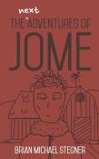 The Next Adventures Of Jome