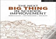 The Next Big Thing In School Improvement