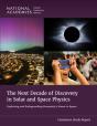 The Next Decade Of Discovery In Solar And Space Physics - Preview