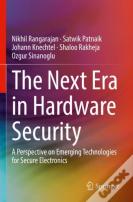 The Next Era In Hardware Security