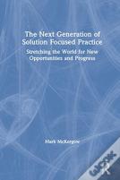 The Next Generation Of Solution Focused Practice