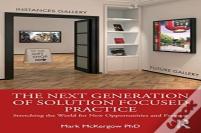 The Next Generation Of Solution Focused Practice