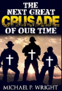 The Next Great Crusade Of Our Time - Preview